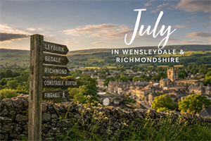 July in Wensleydale & Richmondshire